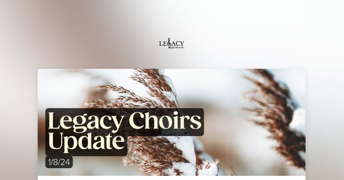 Legacy Choirs Update