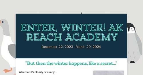 Enter, Winter! AK REACH Academy