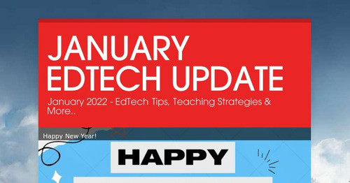 JANUARY EDTECH UPDATE