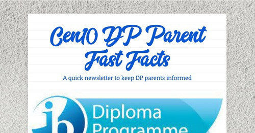 Cen10 DP Parent Fast Facts