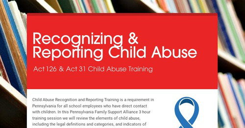 Recognizing & Reporting Child Abuse