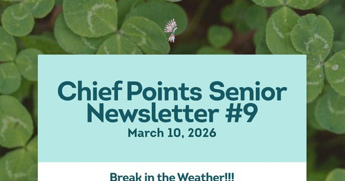 Chief Points Senior Newsletter #9