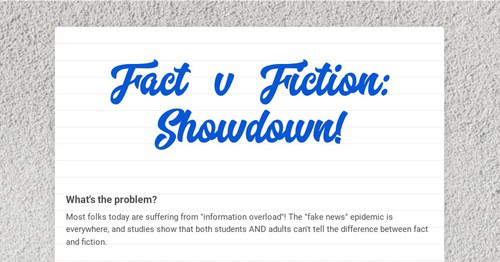 Fact v Fiction: Showdown! | Smore Newsletters for Education
