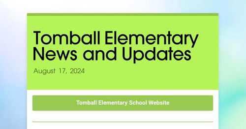 Tomball Elementary News and Updates